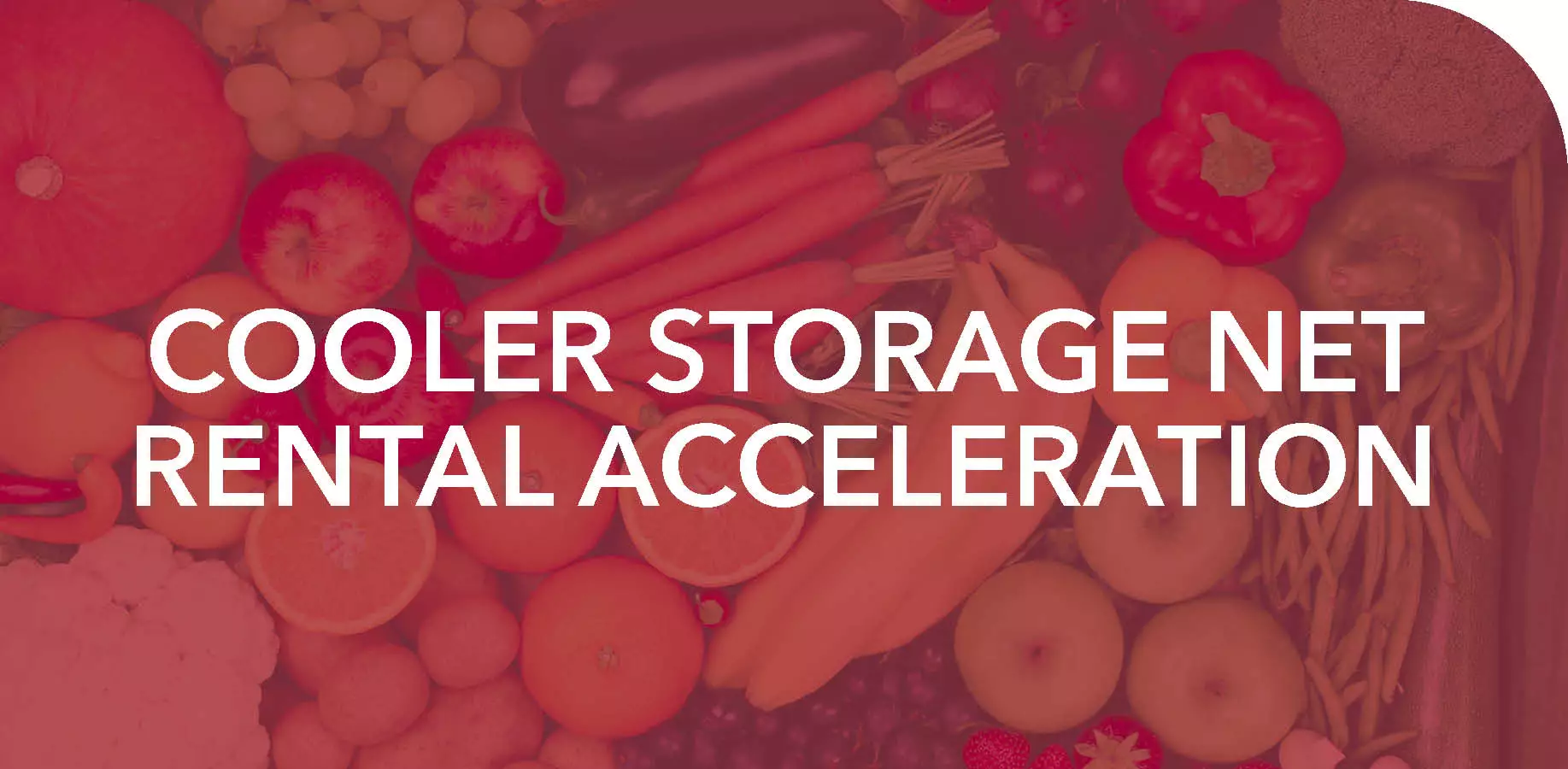 COOLER STORAGE NET RENTAL RATE ACCELERATION