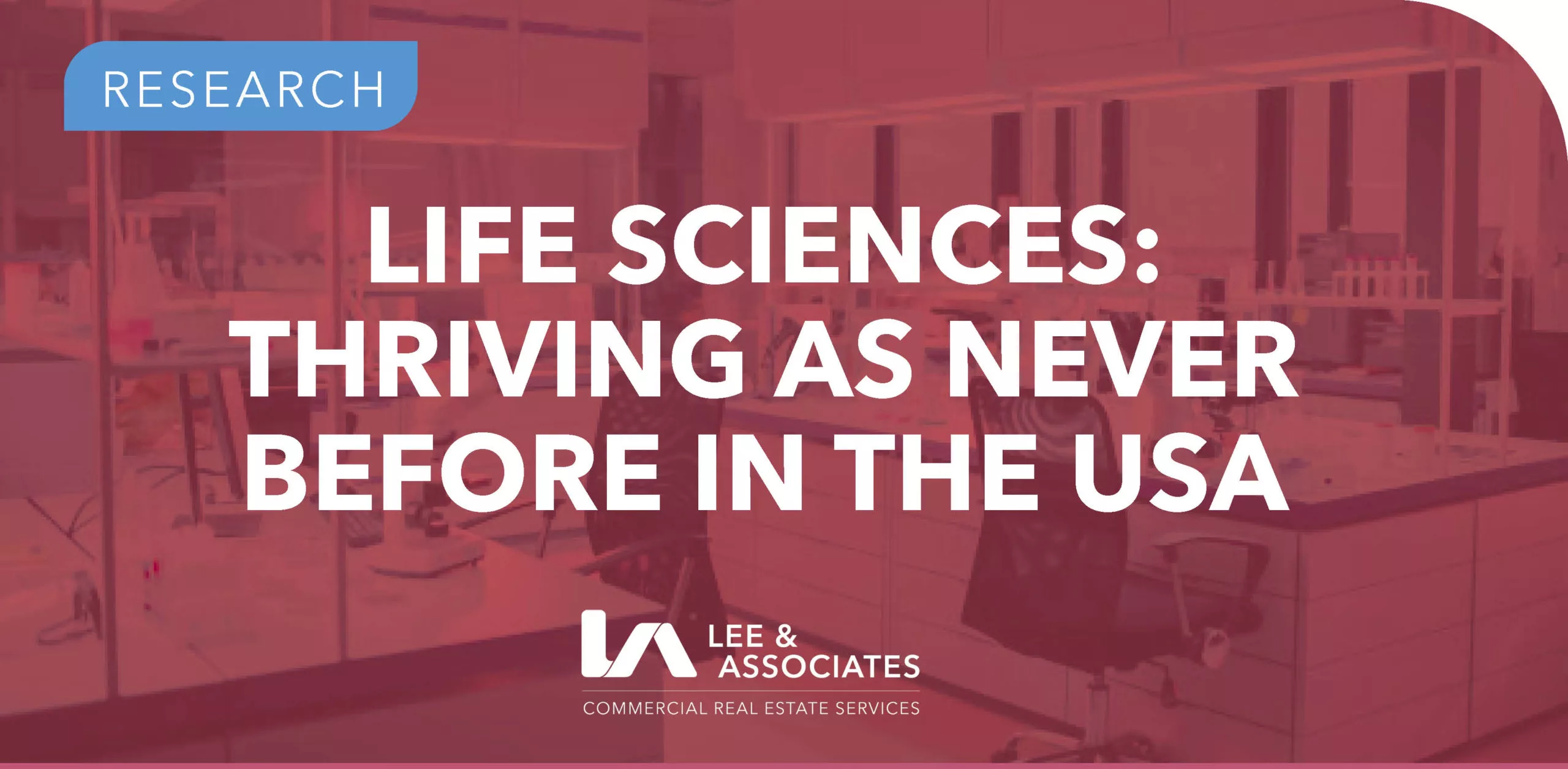 LIFE SCIENCES: THRIVING AS NEVER BEFORE IN THE USA